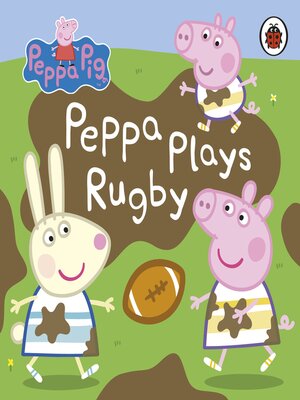 cover image of Peppa Plays Rugby